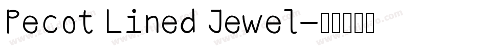 Pecot Lined Jewel字体转换